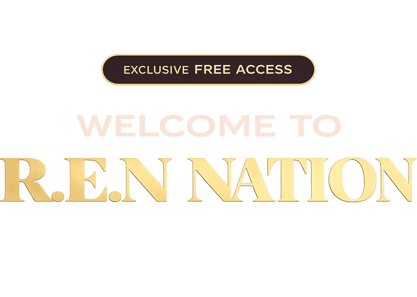 Exclusive Free Access — Welcome to R.E.N NATION